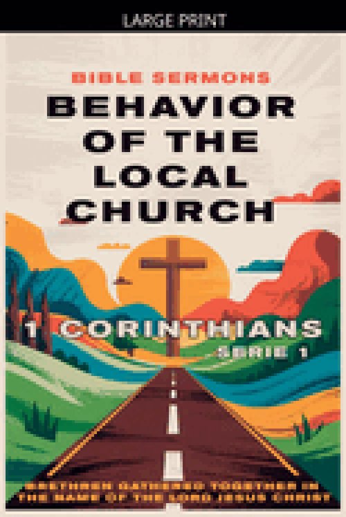 Behavior of the Local Church: 1 Corinthians