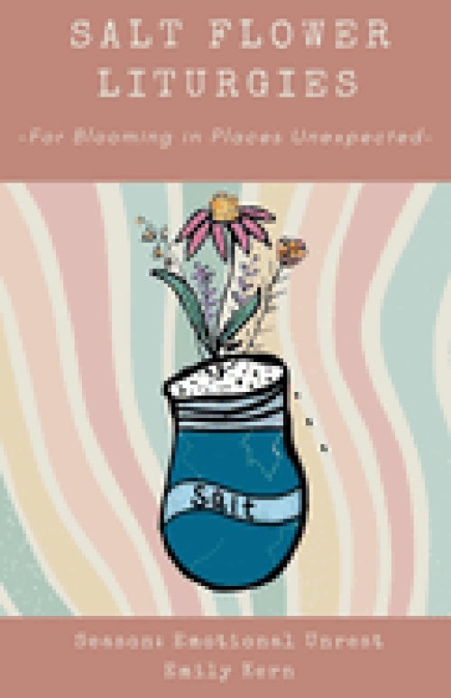 Salt Flower Liturgies