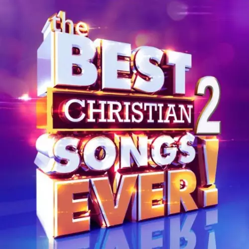The Best Christian Songs Ever! 2CD