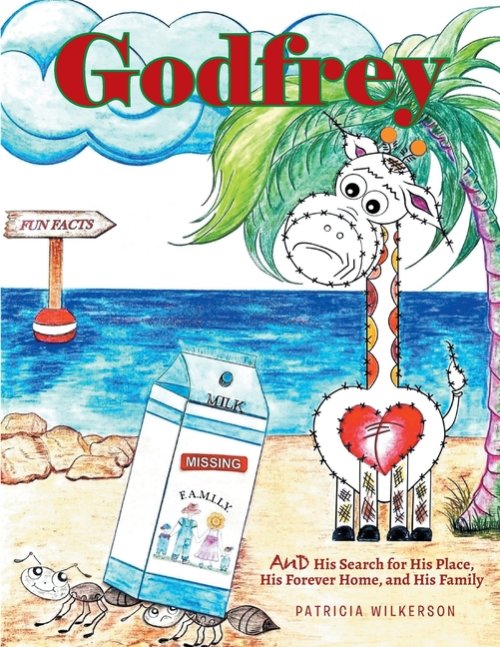 Godfrey: And His Search for His Place, His Forever Home, and His Family