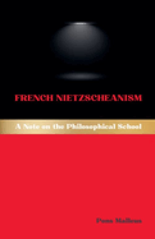 French Nietzscheanism: A Note on the Philosophical School