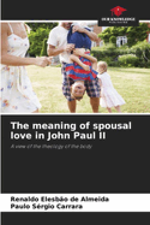The meaning of spousal love in John Paul II