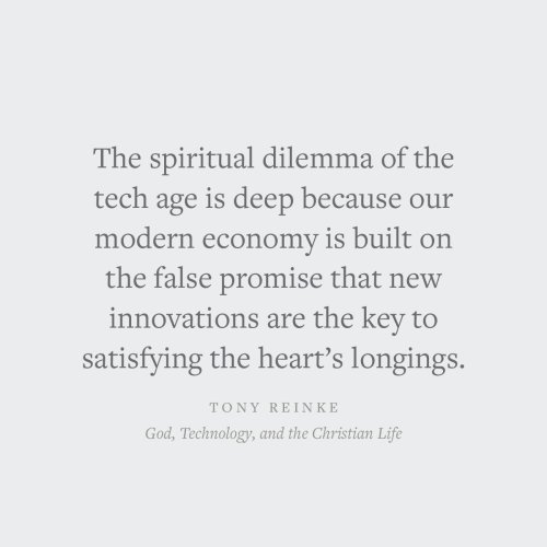 God, Technology, and the Christian Life