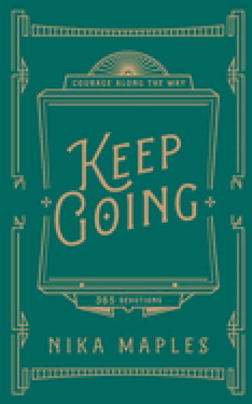Keep Going: A 365-Day Devotional for Courage Along the Way