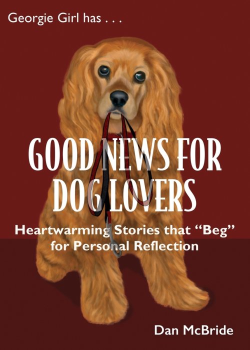 Good News for Dog Lovers: Heartwarming Stories that "Beg" for Personal Reflection