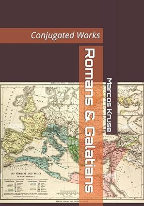 Romans & Galatians: Conjugated Works
