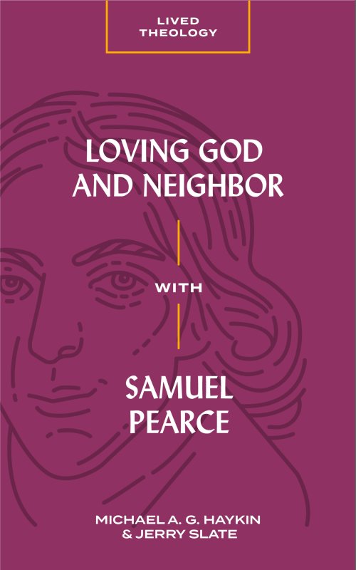 Loving God and Neighbor with Samuel Pearce ()