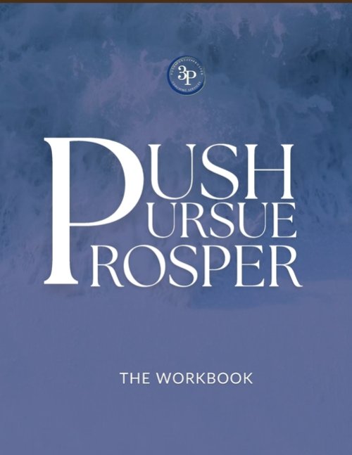 Push, Pursue, Prosper Workbook: 30-Day Devotional on Living Life with Purpose