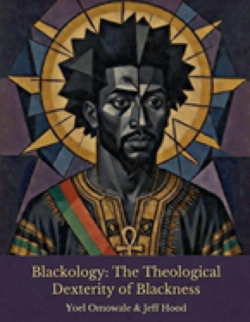 Blackology: The Theological Dexterity of Blackness