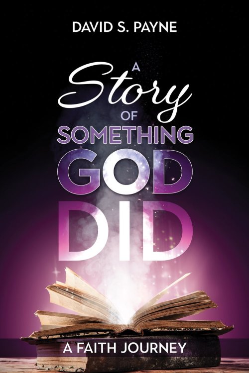 A Story of Something God Did: A Faith Journey
