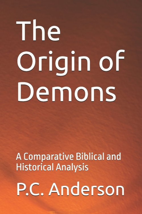 The Origin of Demons: A Comparative Biblical and Historical Analysis