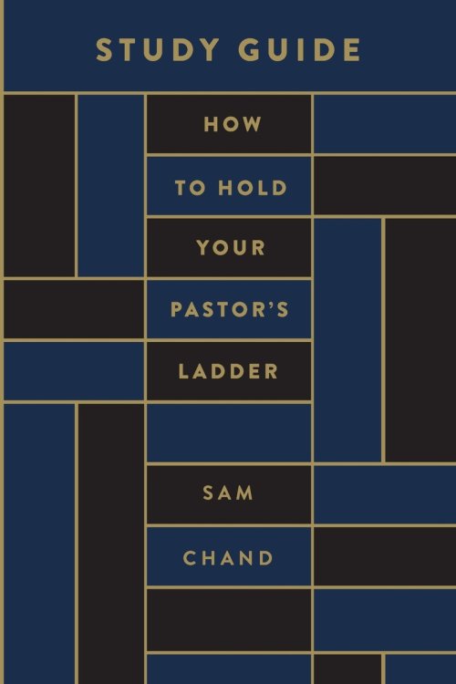 How to Hold Your Pastor's Ladder Study Guide