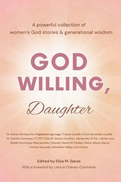 God Willing, Daughter: A powerful collection of women's God stories & generational wisdom