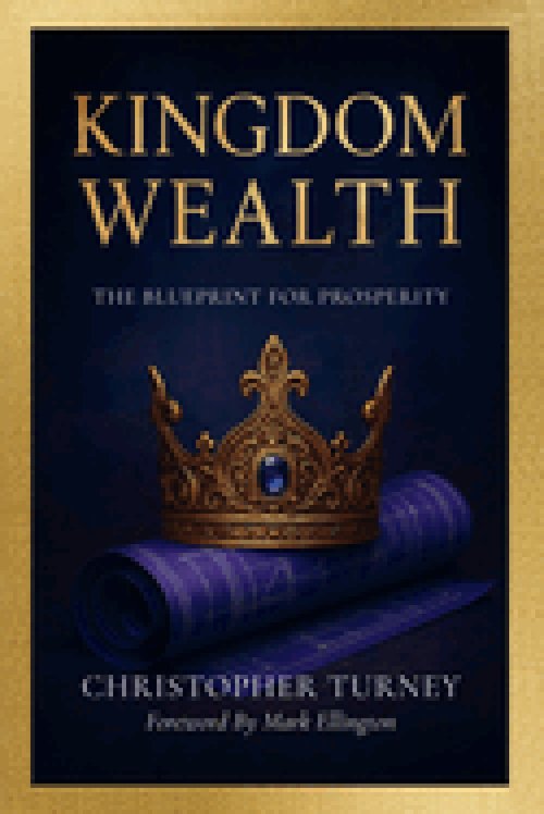 Kingdom Wealth: The Blueprint for Prosperity