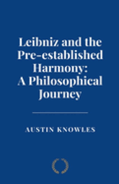 Leibniz and the Pre-established Harmony: A Philosophical Journey