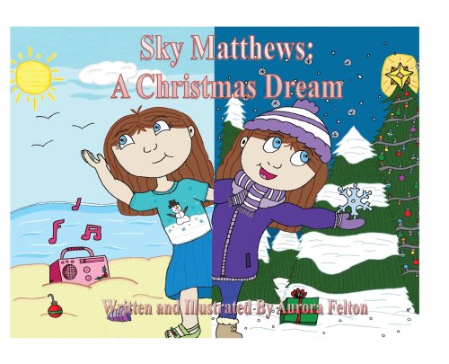 Sky Matthews: A Christmas Dream: A Christmas Dream