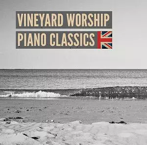 Vineyard Worship Piano Classics