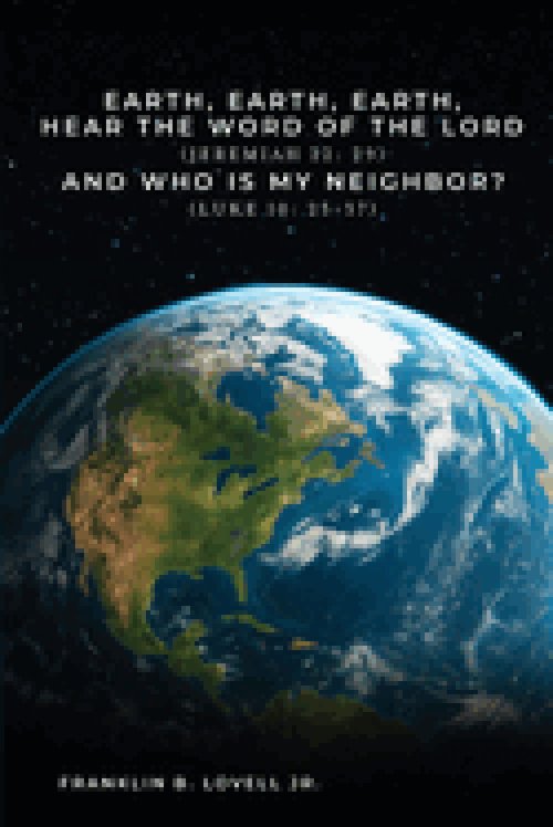 Earth, Earth, Earth, Hear the Word of the Lord: And Who Is My Neighbor?