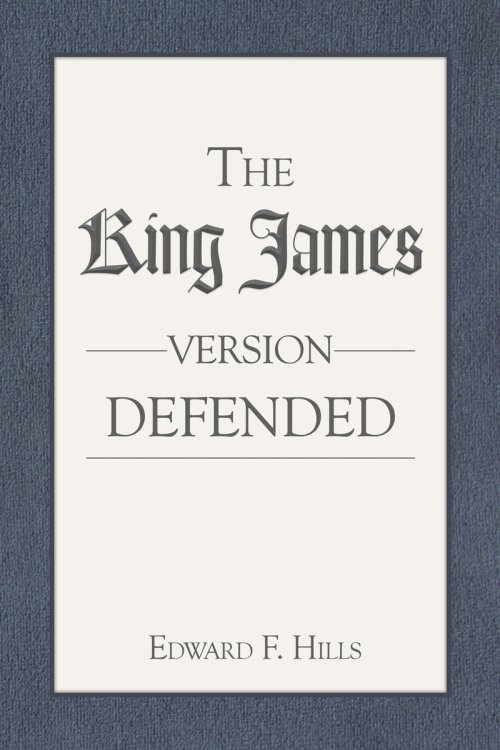 The King James Version Defended