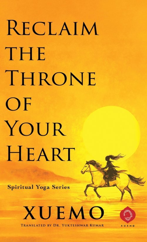 Reclaim the Throne of Your Heart
