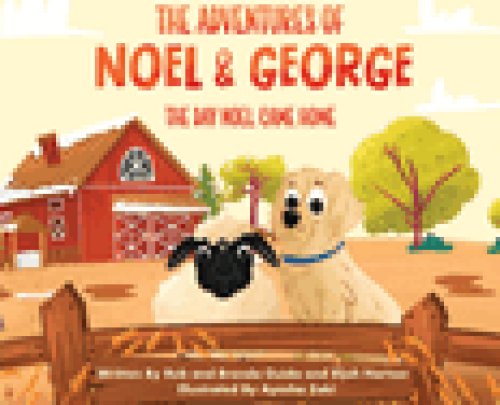 The Adventures of Noel & George: The Day Noel Came Home