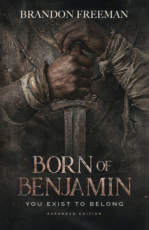 Born of Benjamin: Born to Belong: Expanded Edition