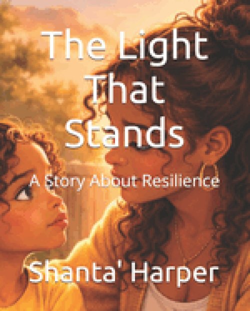 The Light That Stands: A Story About Resilience