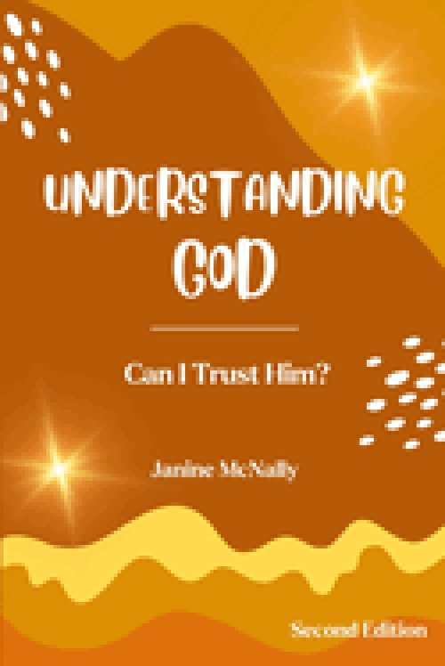 Understanding God: Can I Trust Him?