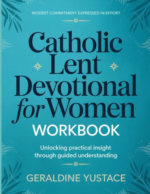 Modest Commitment Expressed In Effort Catholic Lent Devotional For Women : Unlocking practical insight through guided understanding