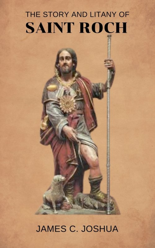 The Story And Litany Of Saint Roch