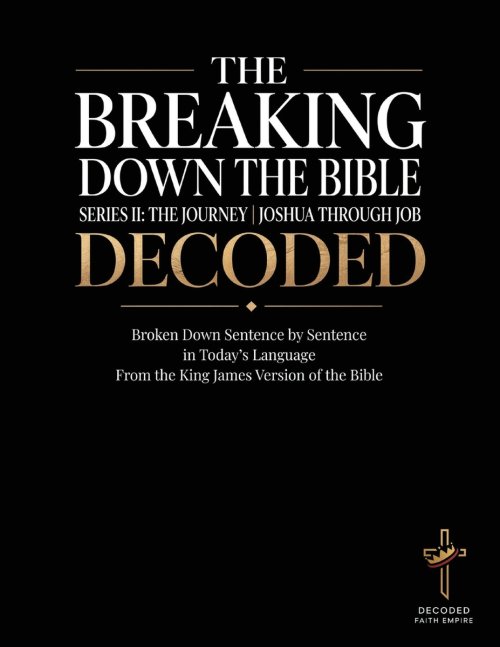 Breaking Down the Bible: Series II: The Journey | Joshua Through Job Decoded