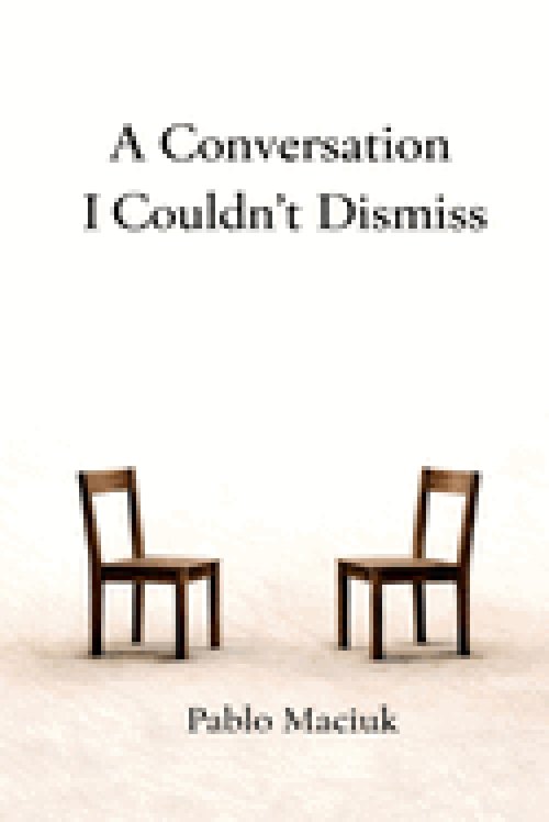 A Conversation I Couldn't Dismiss