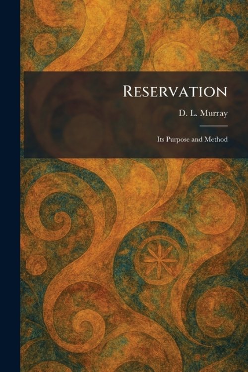 Reservation: Its Purpose and Method