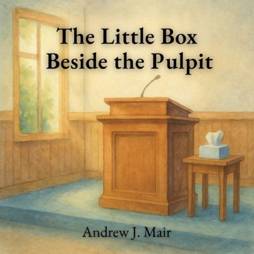The Little Box Beside the Pulpit