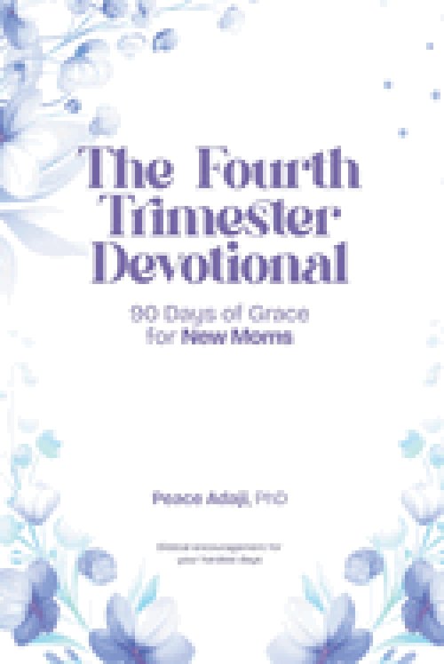 The Fourth Trimester Devotional: new mom devotional; postpartum faith; Christian motherhood; prayer for new mothers; fourth trimester; scripture devot