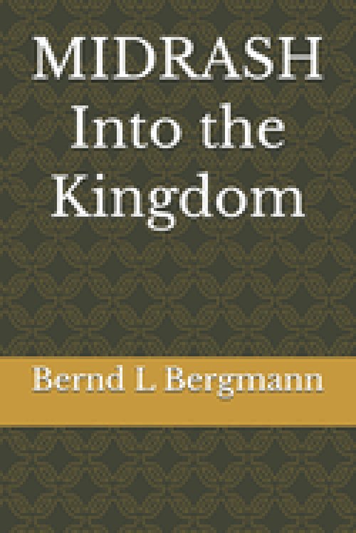 MIDRASH Into the Kingdom