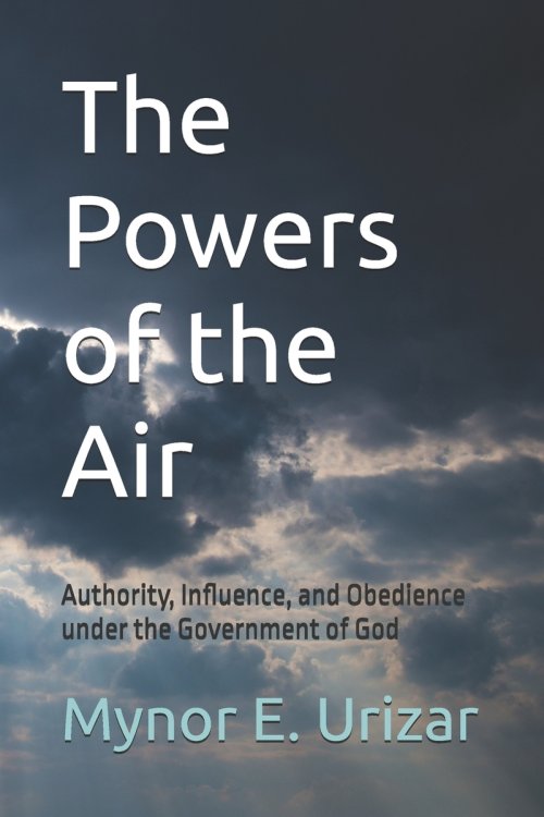 The Powers of the Air: Authority, Influence, and Obedience under the Government of God