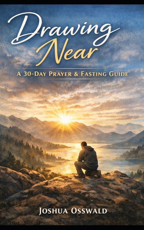 DRAW NEAR: 30 DAYS OF  PRAYER AND FASTING
