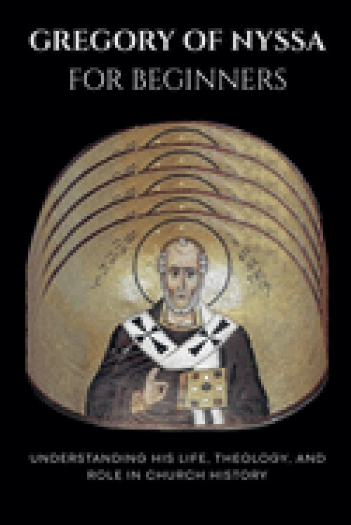 Gregory of Nyssa for Beginners