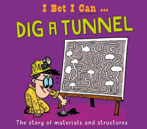 I Bet I Can: Dig A Tunnel