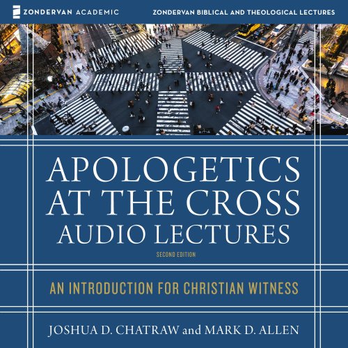 Apologetics at the Cross: Audio Lectures