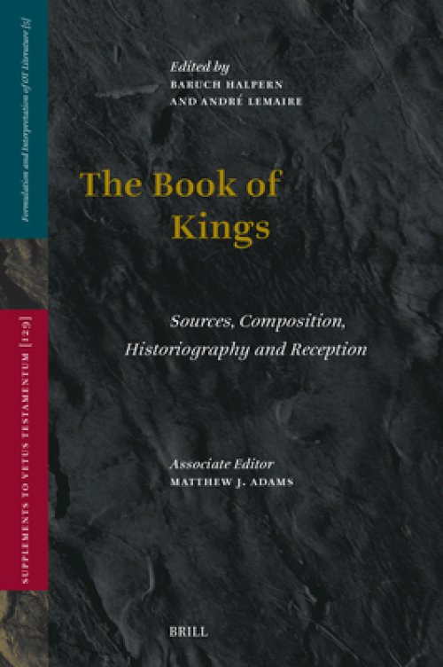 The Books of Kings: Sources, Composition, Historiography and Reception