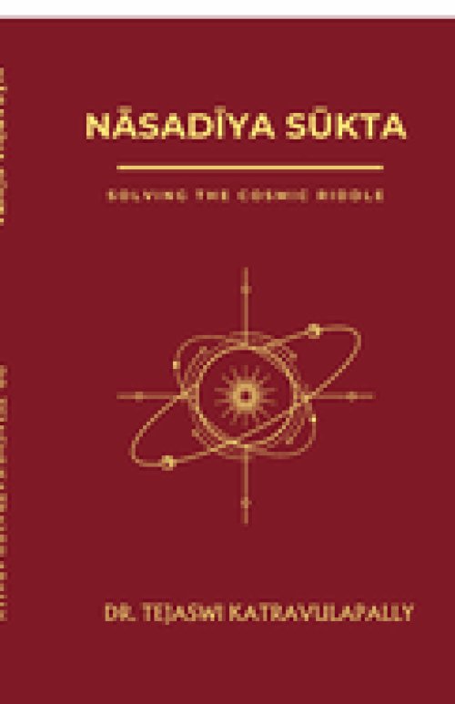 NASADIYA SUKTA : SOLVING THE COSMIC RIDDLE