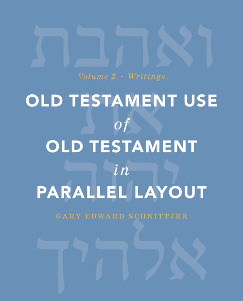 Old Testament Use of Old Testament in Parallel Layout Volume 2