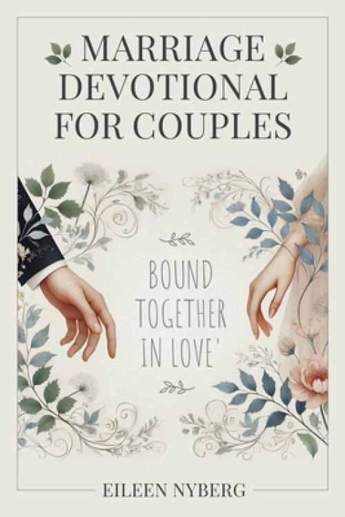Marriage Devotional for Couples: Bound Together in Love (Economic Version)