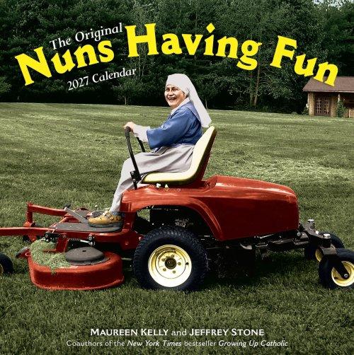 Nuns Having Fun Wall Calendar 2027 : Real Nuns Having a Rollicking Good Time