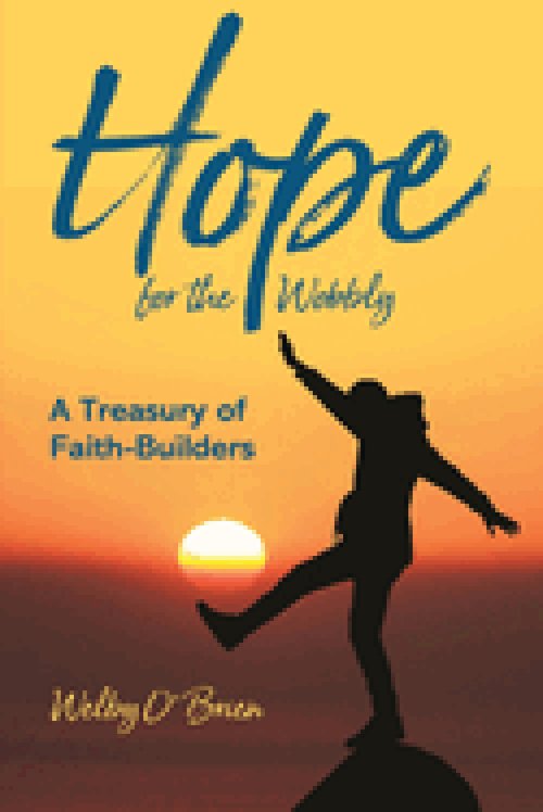 Hope for the Wobbly: A Treasury of Faith-Builders