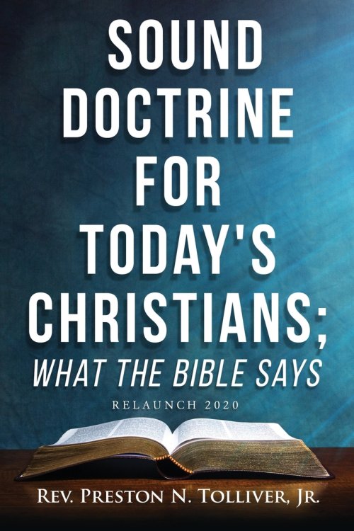 Sound Doctrine For Today's Christians; What the Bible Says: Relaunch 2020