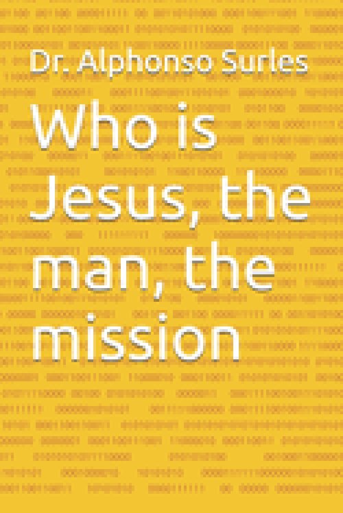 Who is Jesus, the man, the mission