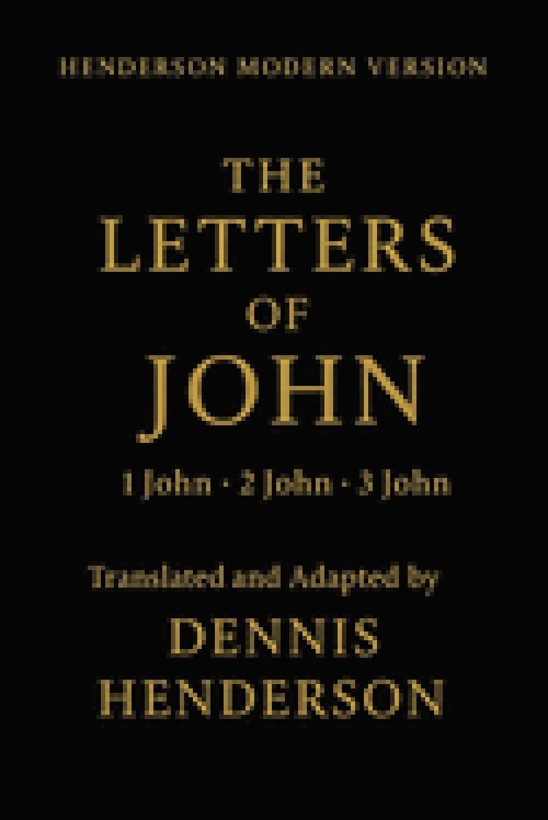 THE LETTERS OF JOHN: 1 John, 2 John, 3 John